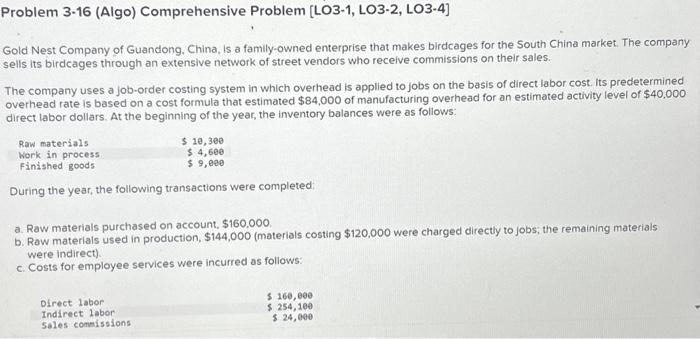 Problem 3-16 (Algo) Comprehensive Problem [LO3-1, LO3-2, LO3-4] Gold Nest Company of