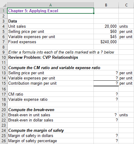 All the ? Marks means that a FORMULA has to go there