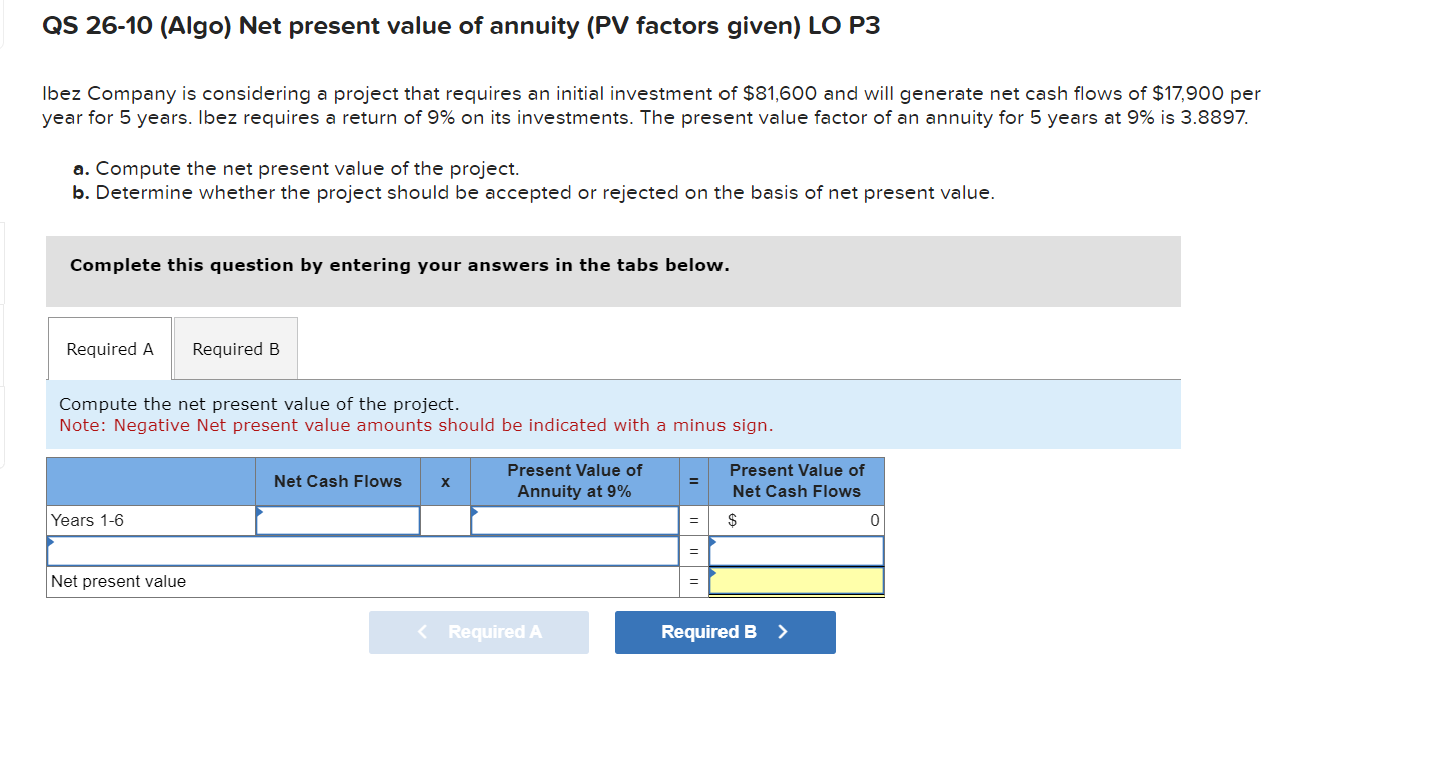  QS 26-10(Algo) Net present value of annuity (PV factors given) LO