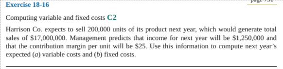 Computing variable and fixed costs C2 Harrison Co. expects to sell