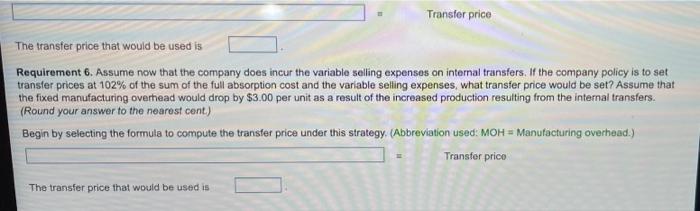 used? Assume that the increased production level needed to fill the transfer