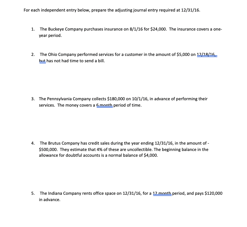 For each independent entry below, prepare the adjusting journal entry required
