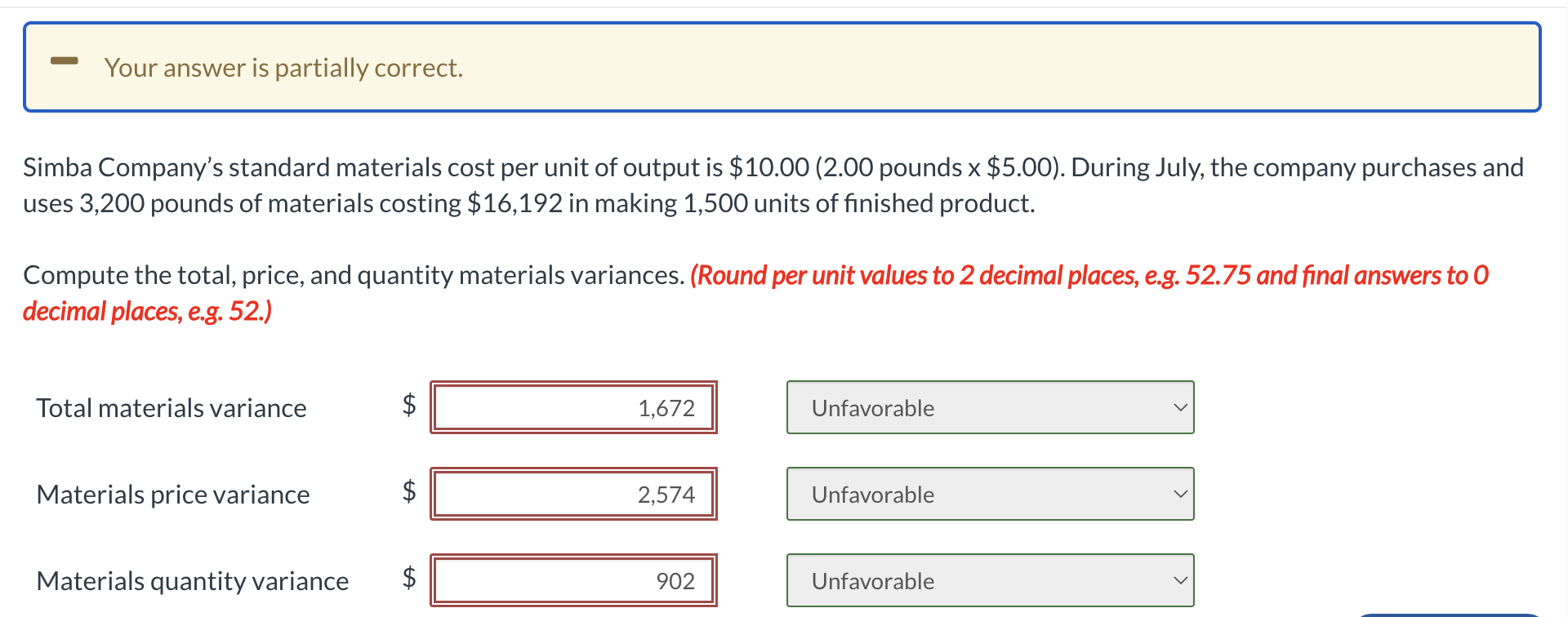  Your answer is partially correct. Simba Company's standard materials cost per