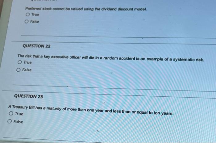b Preferred stock cannot be valued using the dividend discount model. True