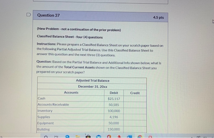  D Question 37 4.5 pts (New Problem - not a continuation