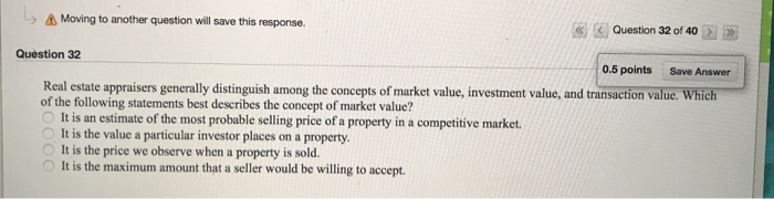  Moving to another question will save this response. ?Question 32 of