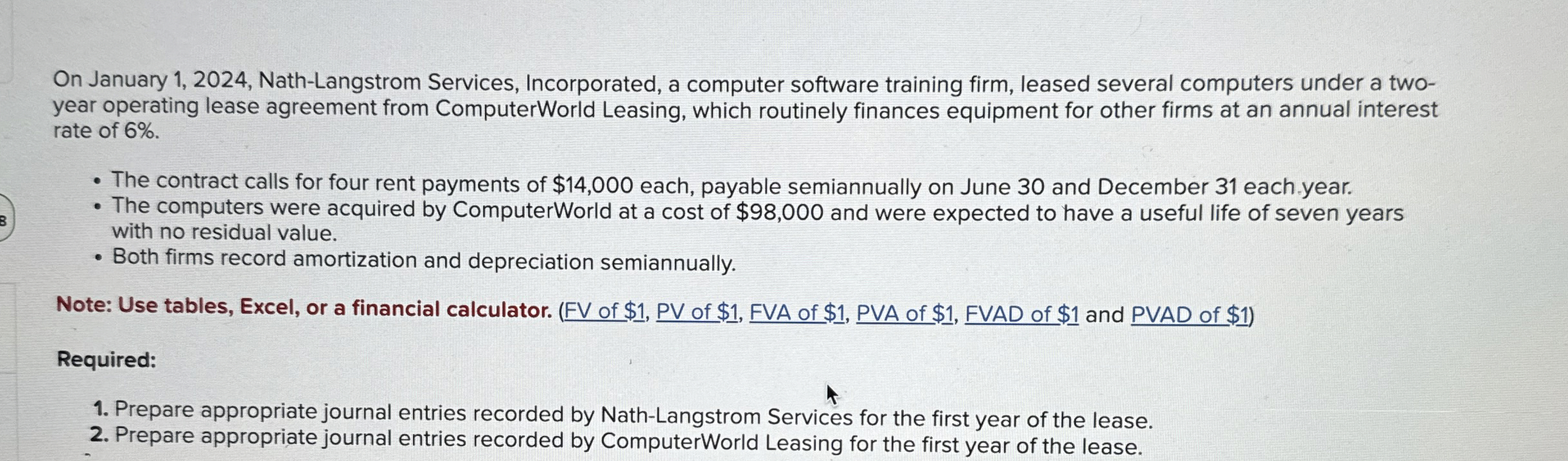  On January 1,2024, Nath-Langstrom Services, Incorporated, a computer software training firm,