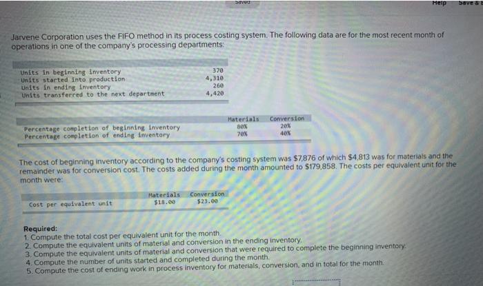  Saved Help Save & Jarvene Corporation uses the FIFO method in