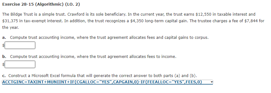  Exercise 28-15(Algorithmic)(LO.2) The Bildge Trust is a simple trust. Crawford is