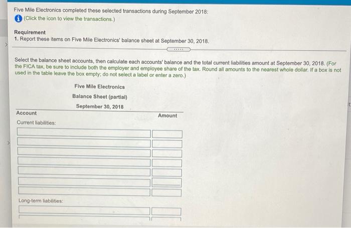  Five Mile Electronics completed these selected transactions during September 2018: Click