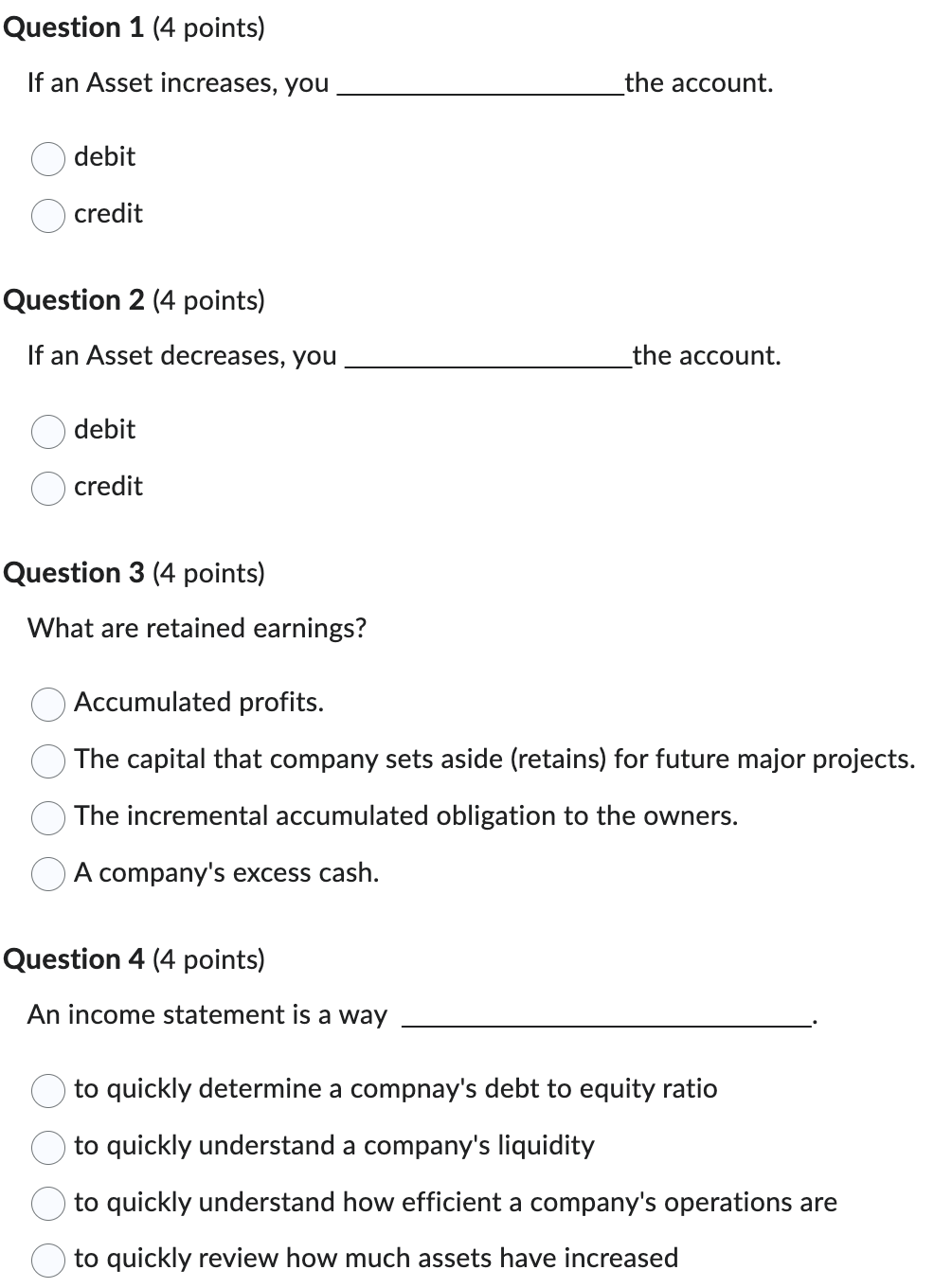 PLEASE ANSWER ALL 10 If an Asset increases, you the account.