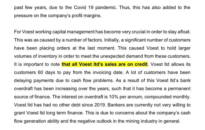 show all calculations. Voest Itd is a manufacturer and distributer of mine