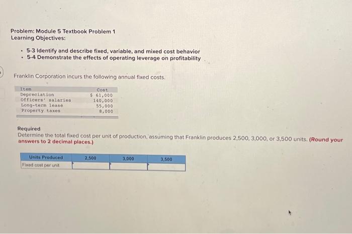  Problem: Module 5 Textbook Problem 1 Learning Objectives: 5-3 Identify and