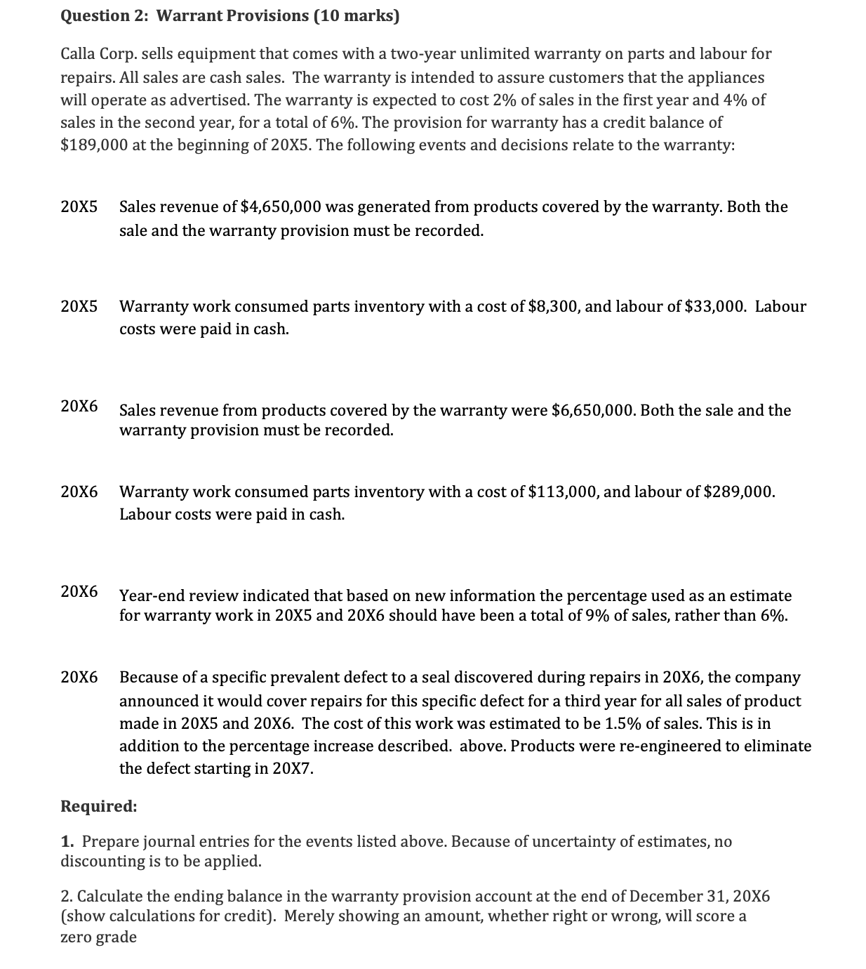  Question 2: Warrant Provisions (10 marks) Calla Corp. sells equipment that