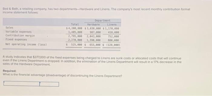 please help Bed & Bath, a retailing company has two departments--Hardware and