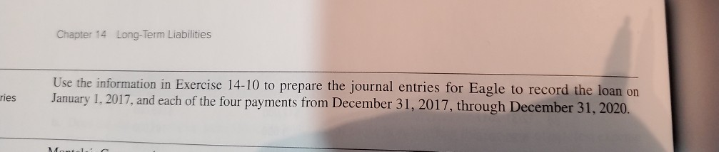  Chapter 14 Long-Term Liabilities Use the information in Exercise 14-10 to