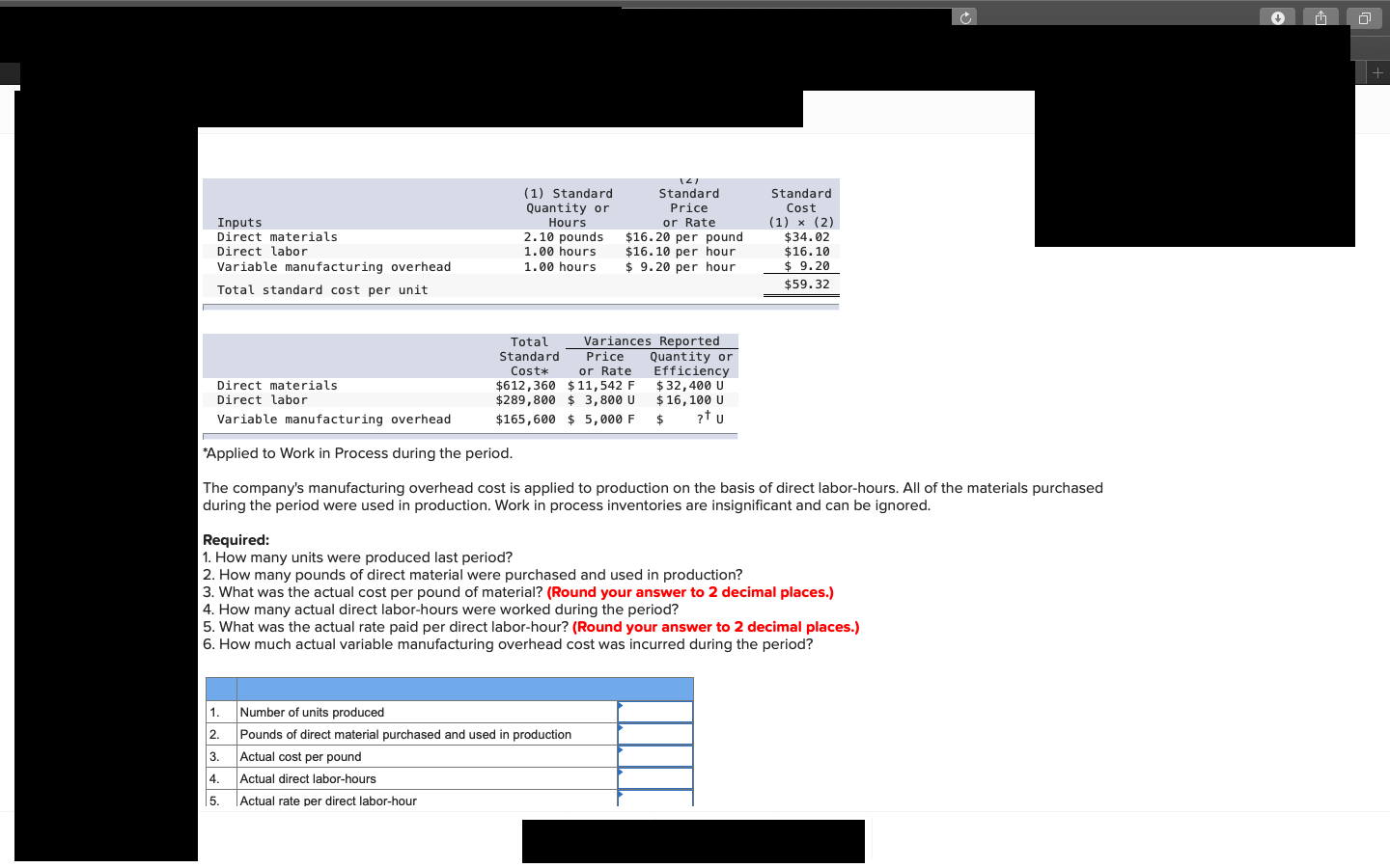 6 Inputs Direct materials Direct labor Variable manufacturing overhead Total standard