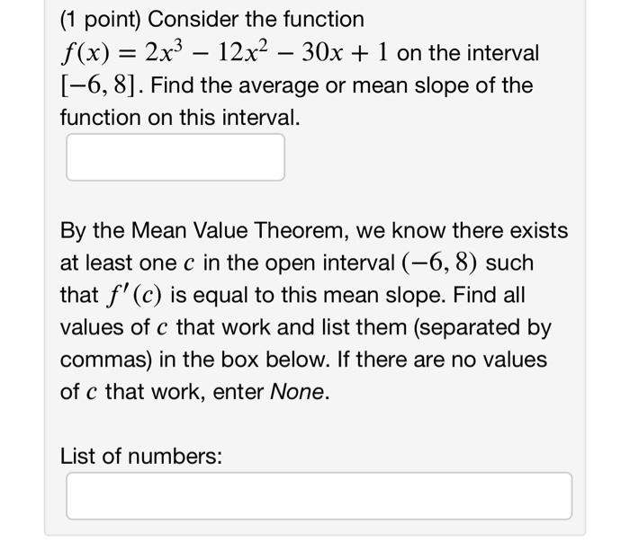 pla help - - (1 point) Consider the function f(x) = 2x3