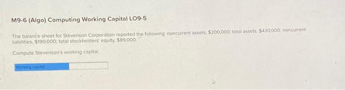 Corporation reported the following: noncurrent assets. $200.000 total assets. $430,000, noncurrent liabilities,
