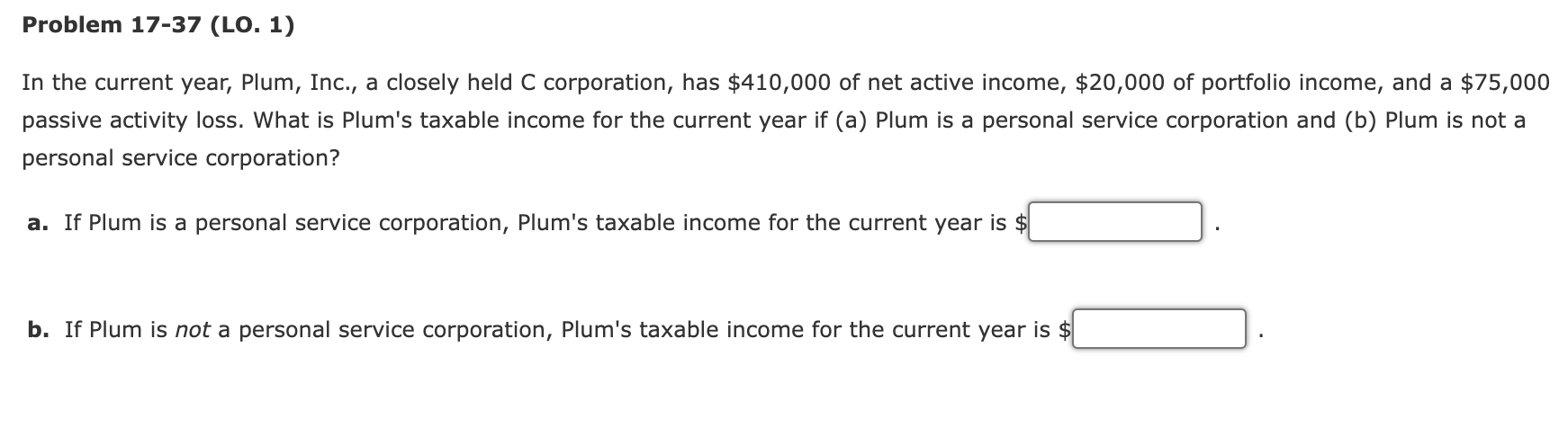  In the current year, Plum, Inc., a closely held C corporation,