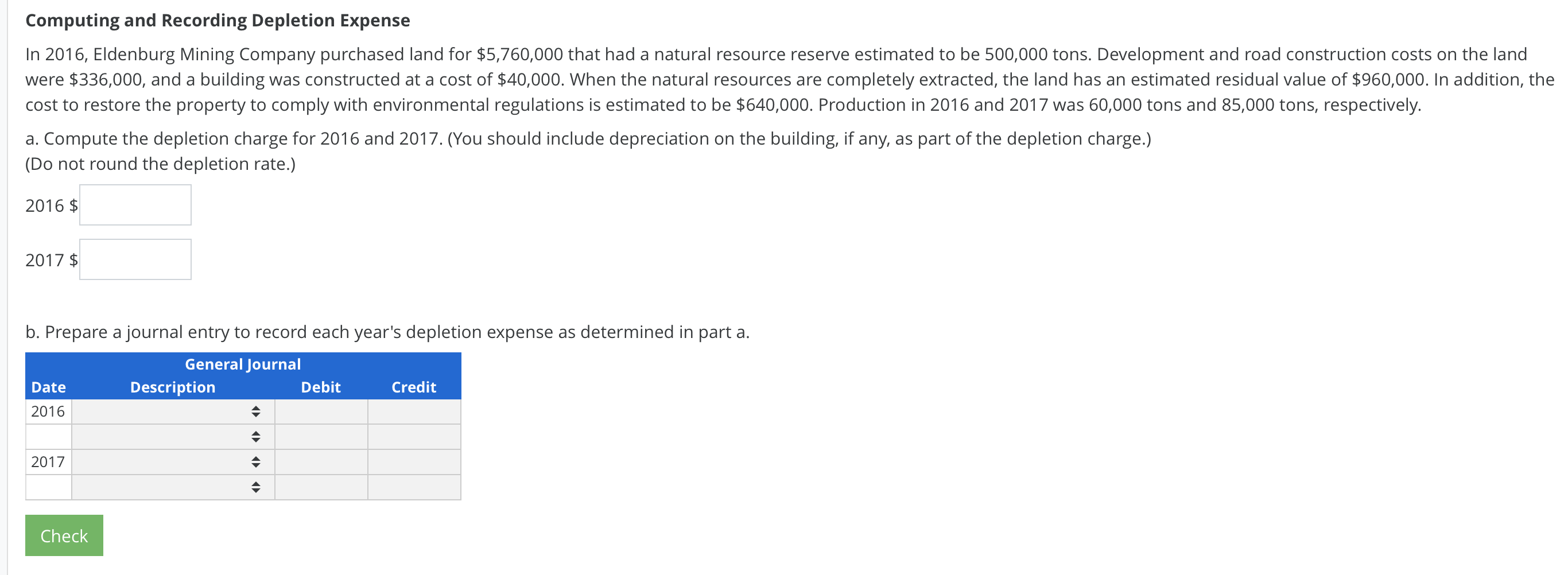  Computing and Recording Depletion Expense In 2016, Eldenburg Mining Company purchased