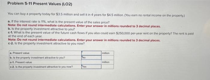 I cant find the question a and c Problem 5-11 Present Values