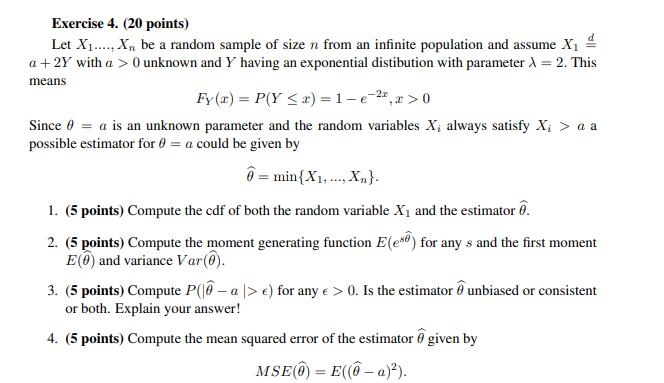 Exercise 4. (20 points) Let X1...., Xn be a random sample of