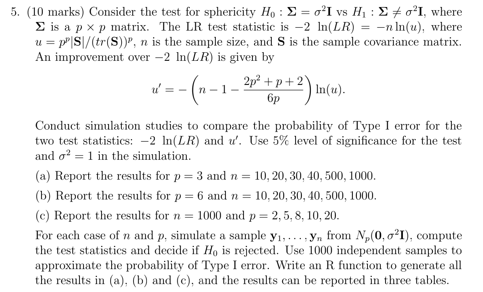  = 5. (10 marks) Consider the test for sphericity H. :