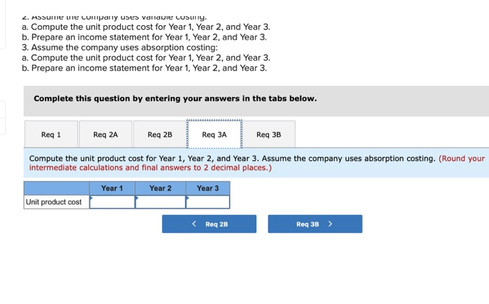 Variable selling and administrative Fixed costs per year: Fixed manufacturing overhead Fixed