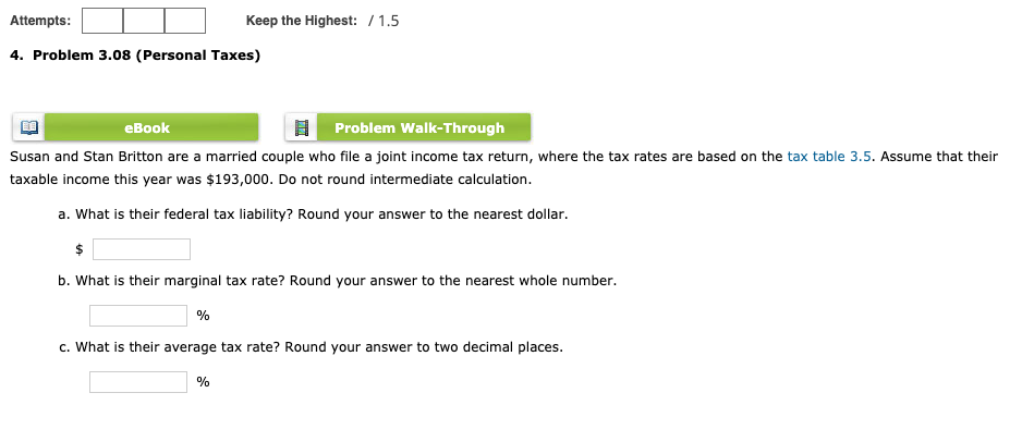  Attempts: Keep the Highest: /1.5 4. Problem 3.08 (Personal Taxes) eBook
