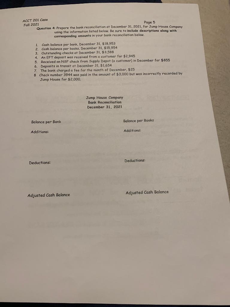  Page 5 ACCT 201 Case Fall 2021 Question 4: Prepare the