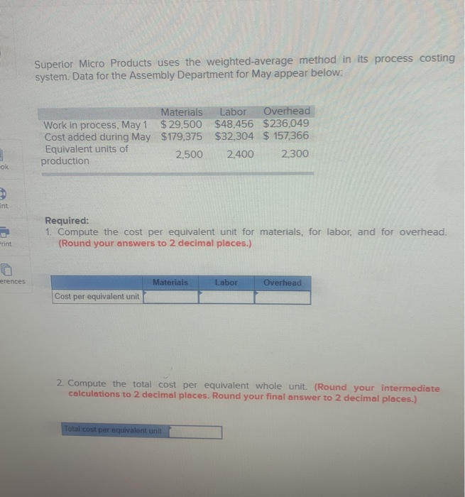  Superior Micro Products uses the weighted average method in its process