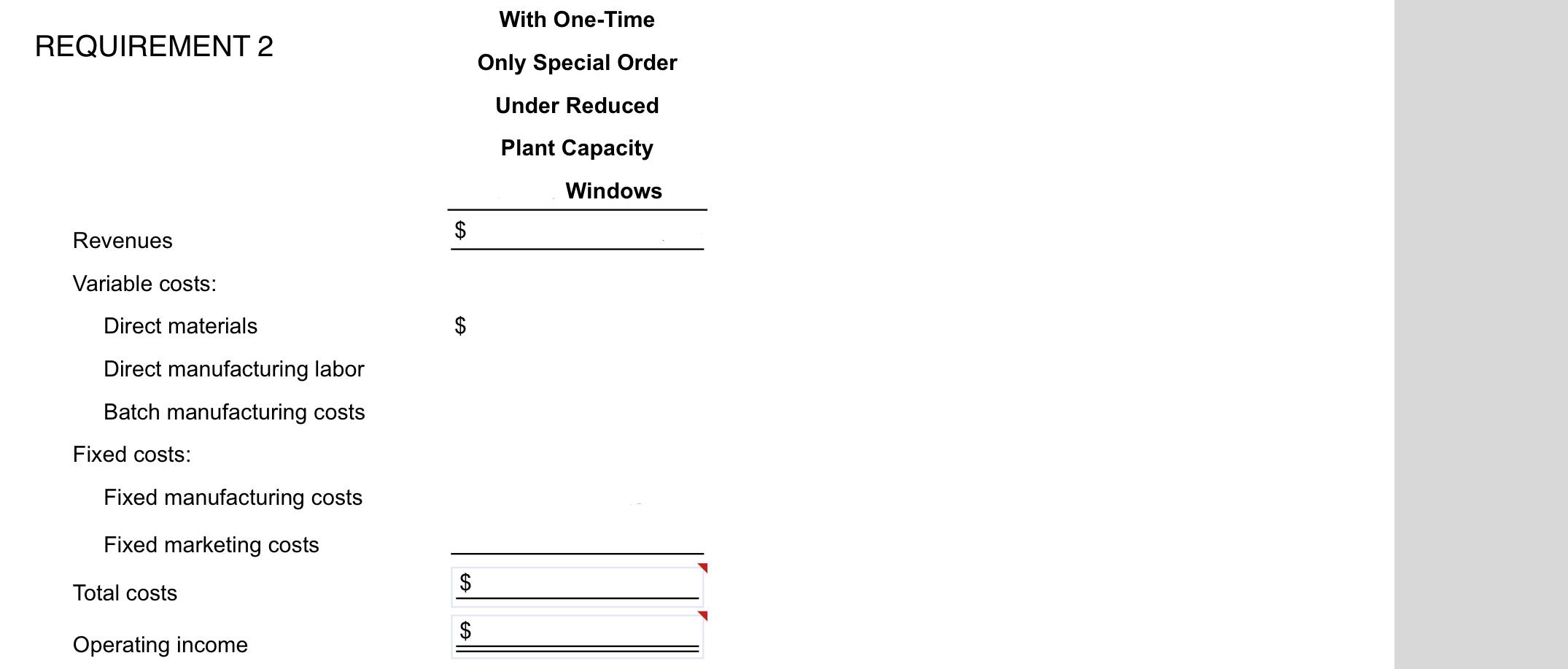 The company normally charges $250 per window. Cost information for the current