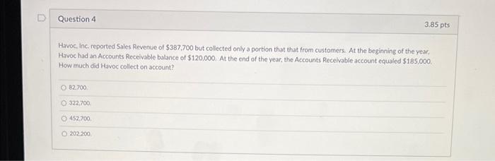 please help ASAP WILL RATE! D Question 4 3.85 pts Havoc, Inc.