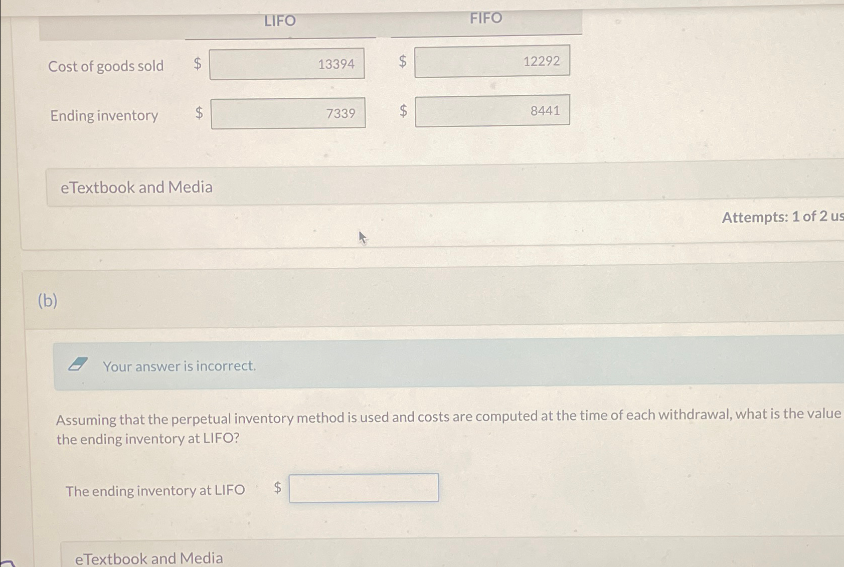  \table[[,LIFO,,FIFO],[Cost of goods sold,$,$,],[Ending inventory,$,$,]] eTextbook and Media Attempts: 1 of