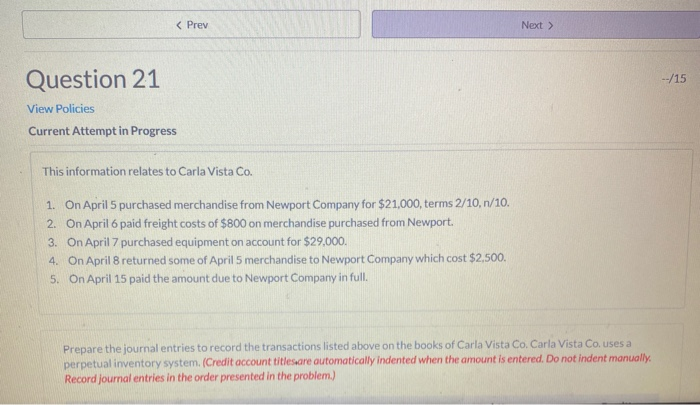  Question 21 --/15 View Policies Current Attempt in Progress This information