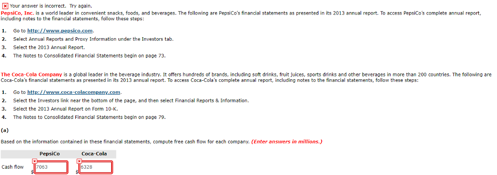 x Your answer is incorrect. Try again. PepsiCo, Inc. is a