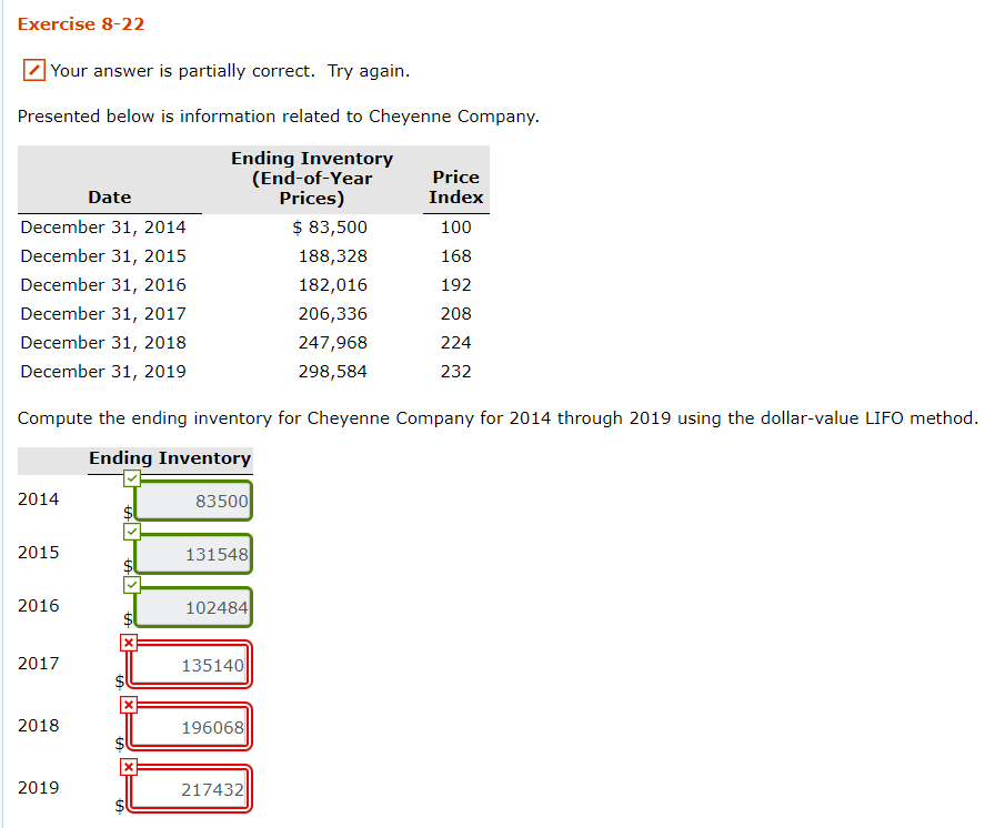  Exercise 8-22 Your answer is partially correct. Try again Presented below