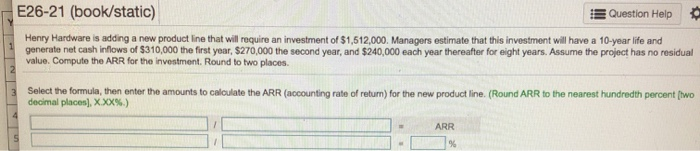  E26-21 (book/static) Question Help Henry Hardware is adding a new product