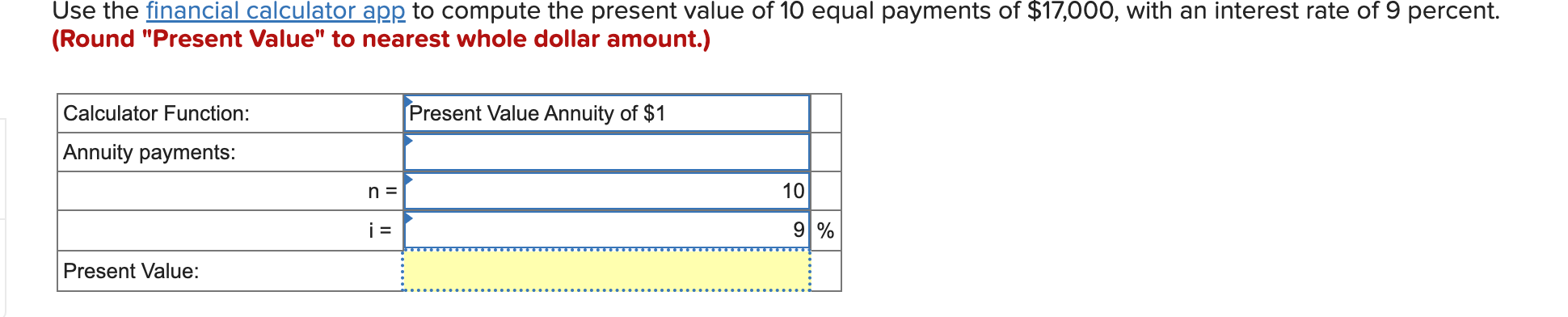 Use the financial calculator app to compute the present value of