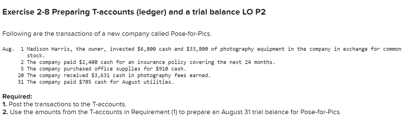 Required 2 Exercise 2-8 Preparing T-accounts (ledger) and a trial balance