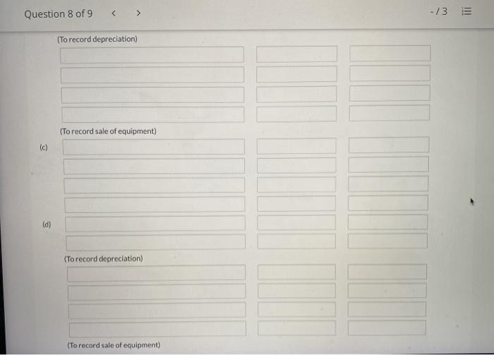 Progress Oriole Company owns equipment that cost $70,000 when purchased on January