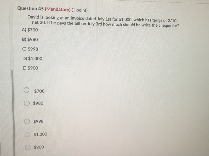  Question 45 (Mandatory) (1 point) David is looking at an invoice