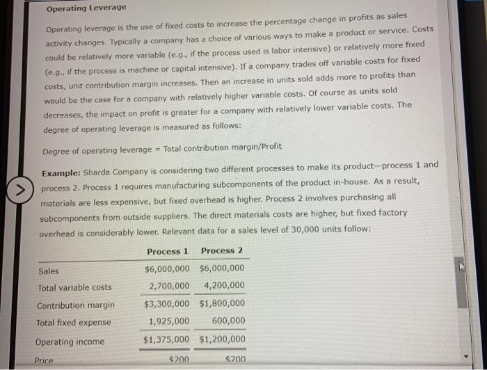  Operating Leverage Operating leverage is the use of fixed costs to