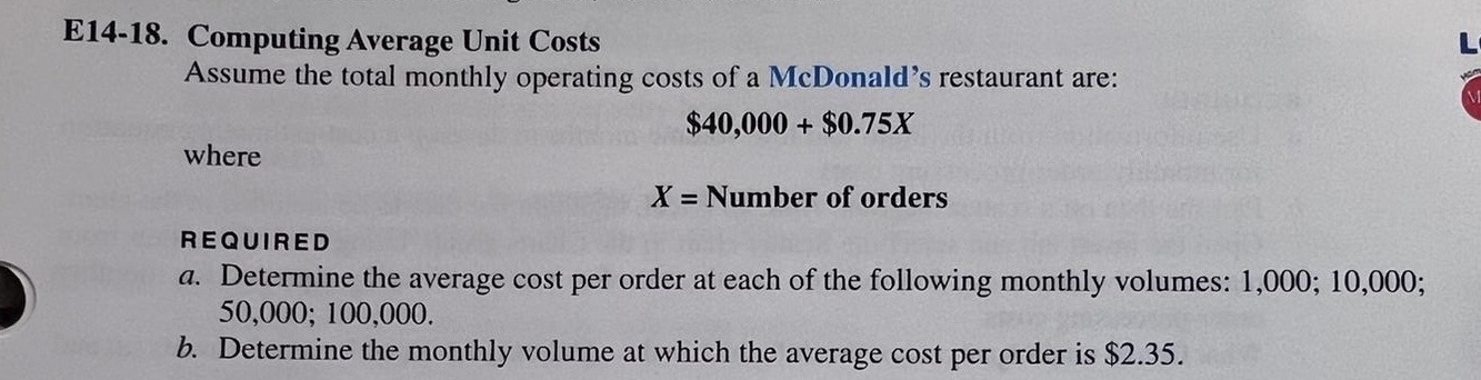  E14-18. Computing Average Unit Costs Assume the total monthly operating costs