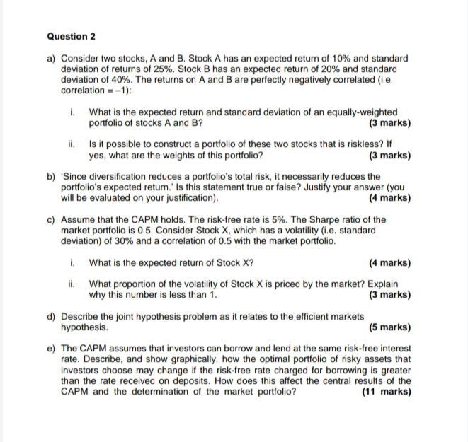 Please expert solve all problems.thank you. Question 2 a) Consider two stocks,