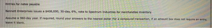  entries for notes payable Entries for notes payable Bennett Enterprises issues