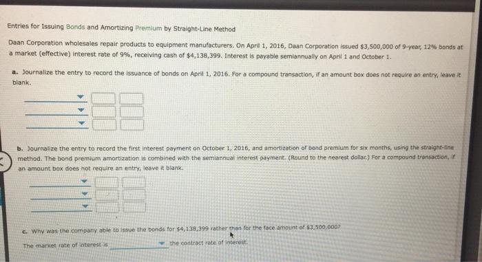  Entries for issuing Bonds and Amortizing Premium by Straight-Line Method Daan