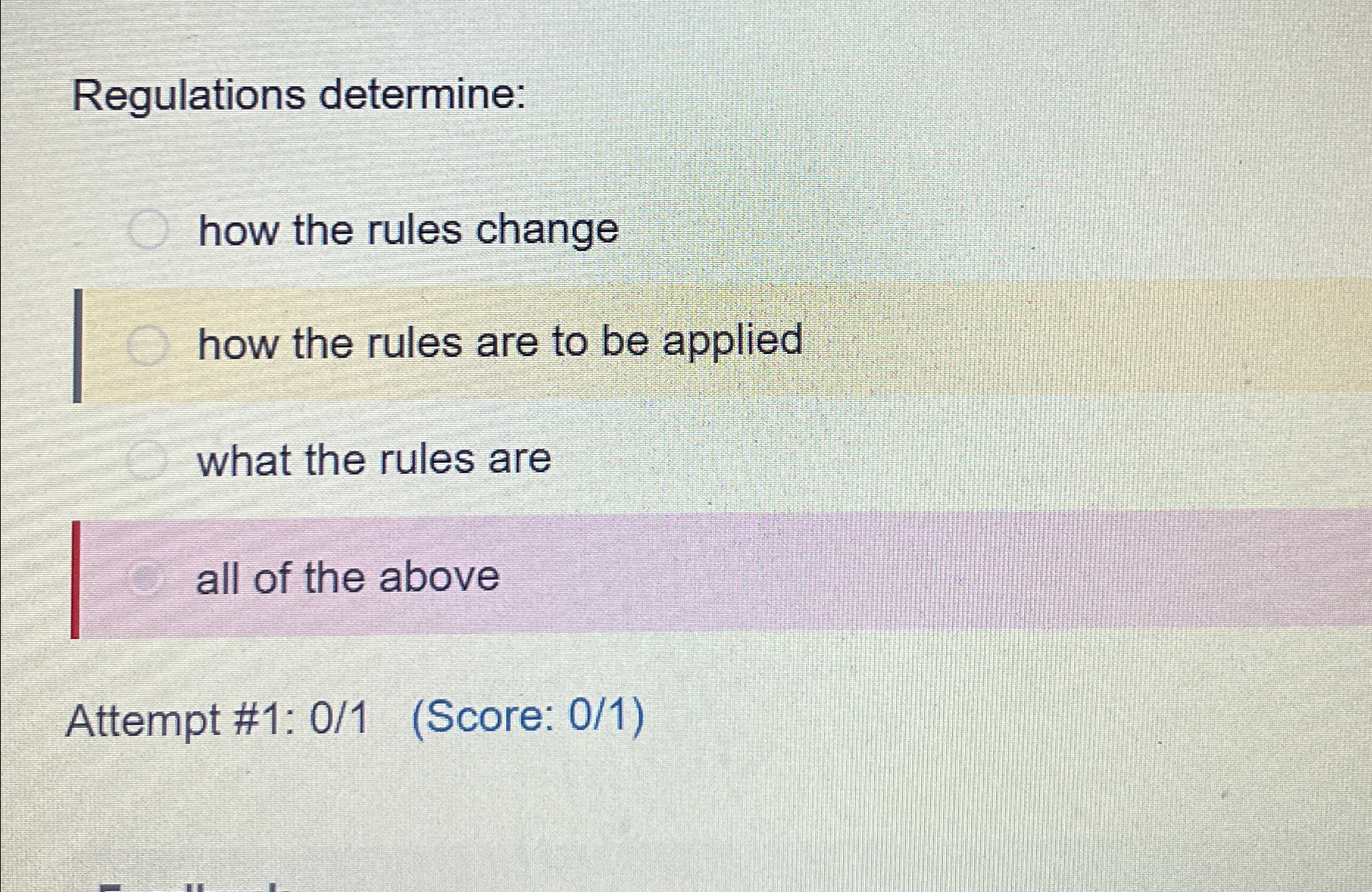  Regulations determine: how the rules change how the rules are to