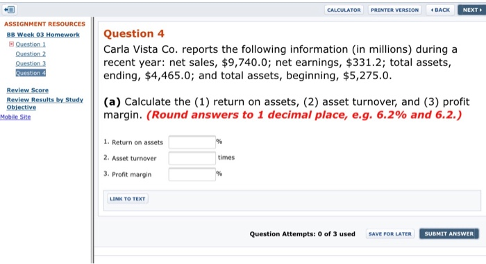  . CALCULATOR PRINTER VERSION BACK NEXT ASSIGNMENT RESOURCES BB Week 03